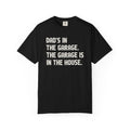 Dad's In The Garage T-Shirt