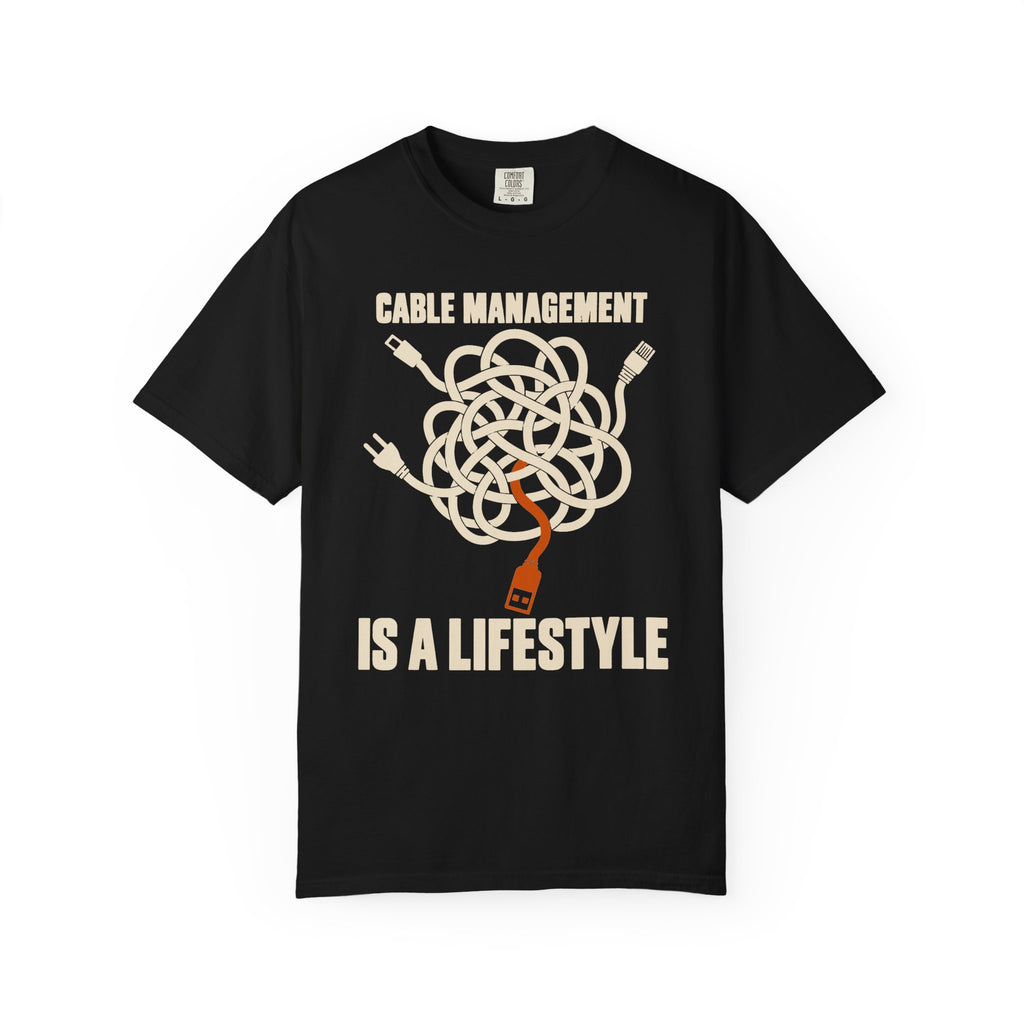Cable Management Is A Lifestyle T-Shirt