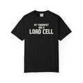My Therapist Has A Load Cell T-Shirt
