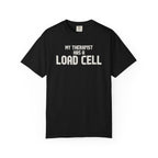 My Therapist Has A Load Cell T-Shirt