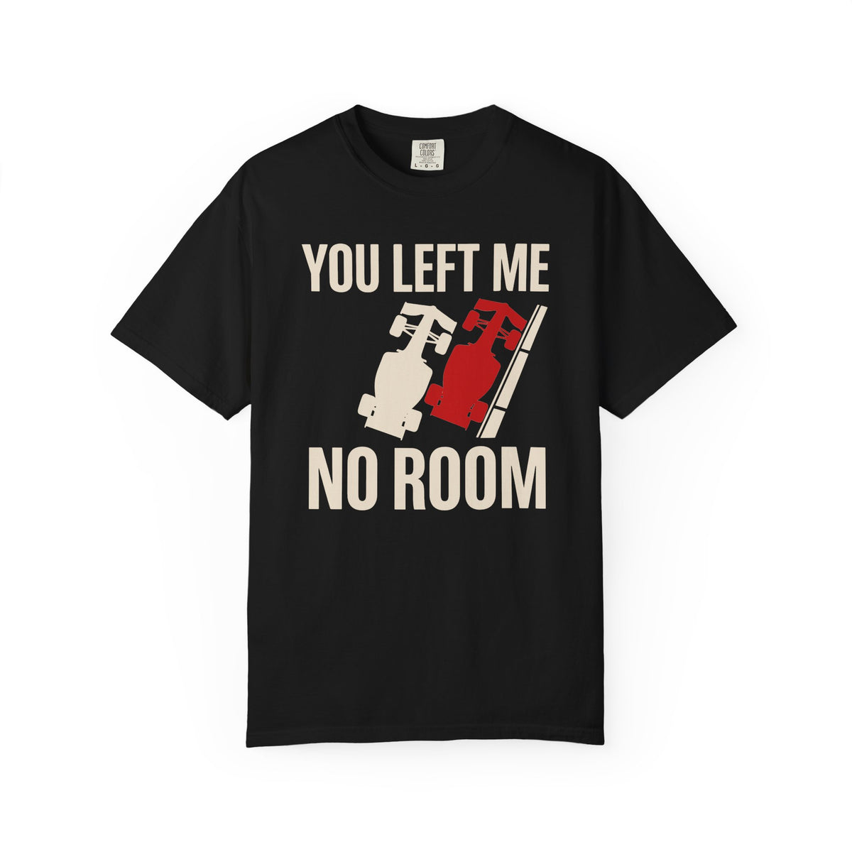 You Left Me No Room T-Shirt
