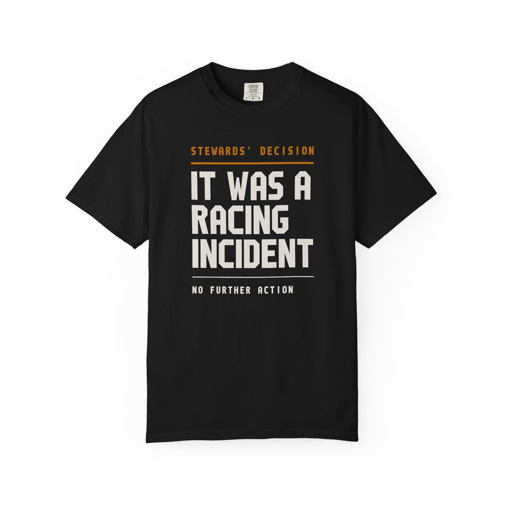 It Was A Racing Incident T-Shirt