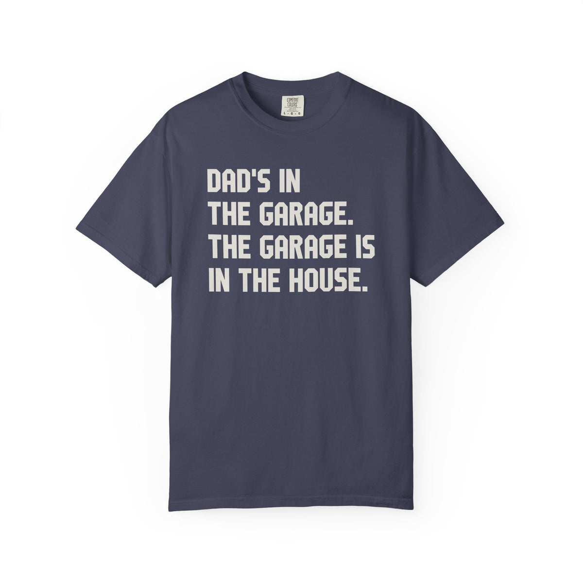 Dad's In The Garage T-Shirt
