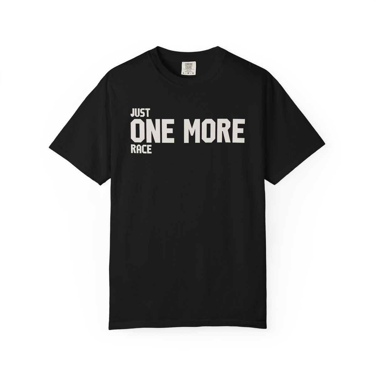 Just One More Race T-Shirt