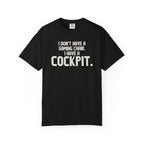 I Don't Have A Gaming Chair I Have A Cockpit T-Shirt