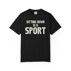 Sitting Down Is A Sport T-Shirt