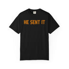 He Sent It T-Shirt