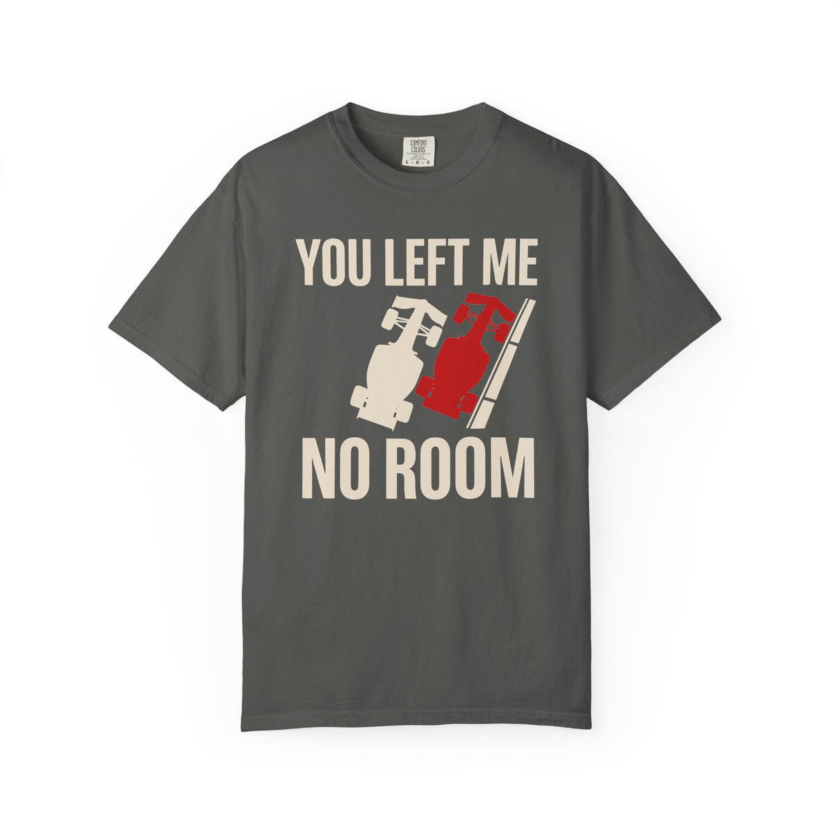 You Left Me No Room T-Shirt