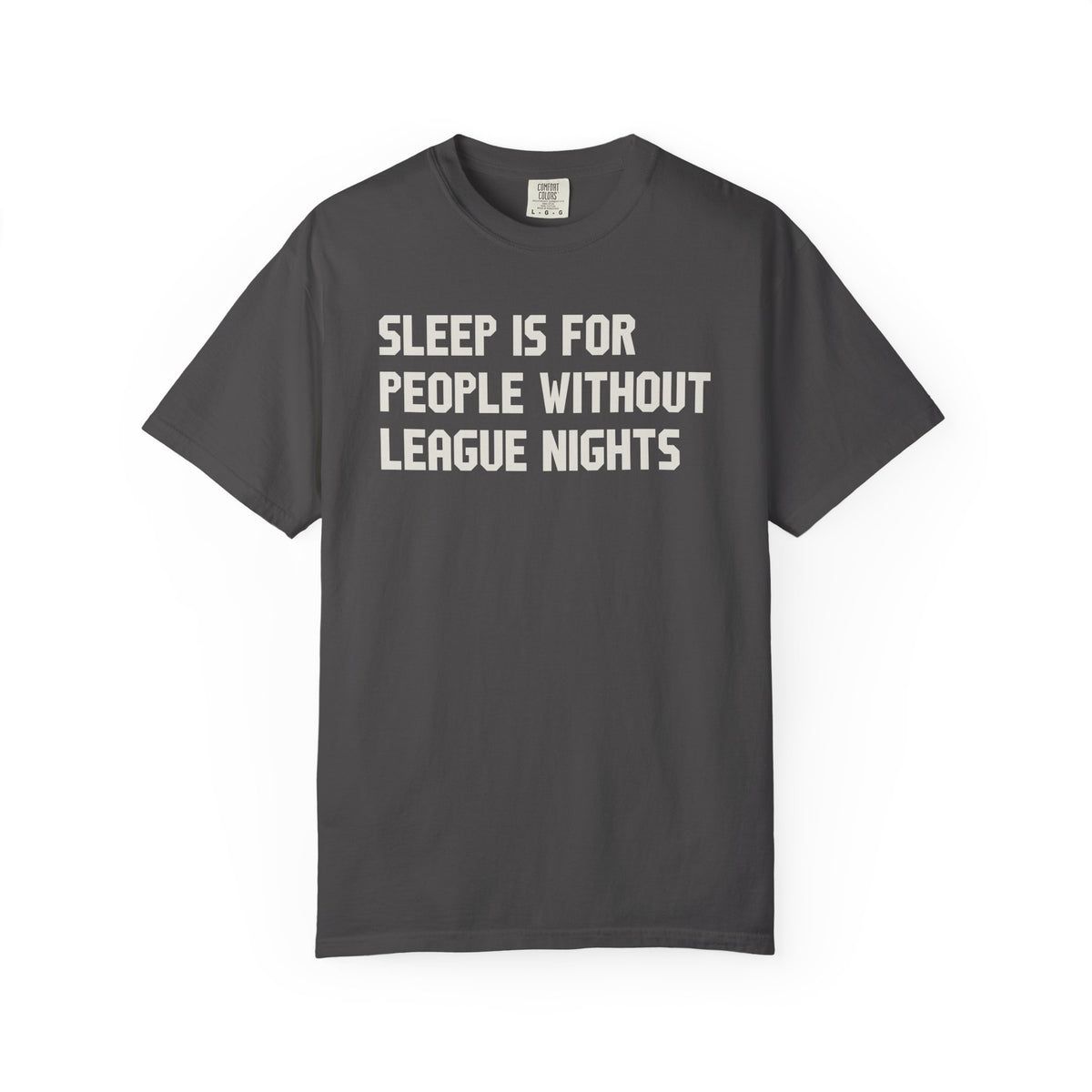 Sleep Is For People Without League Nights T-Shirt