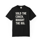 Sold The Couch Bought The Rig T-Shirt