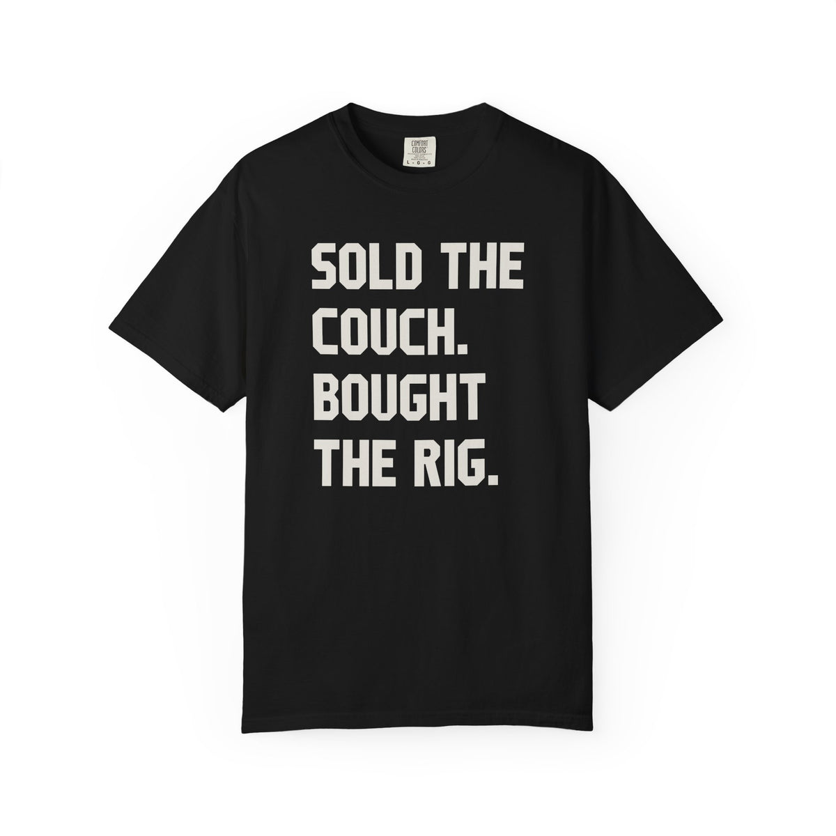 Sold The Couch Bought The Rig T-Shirt