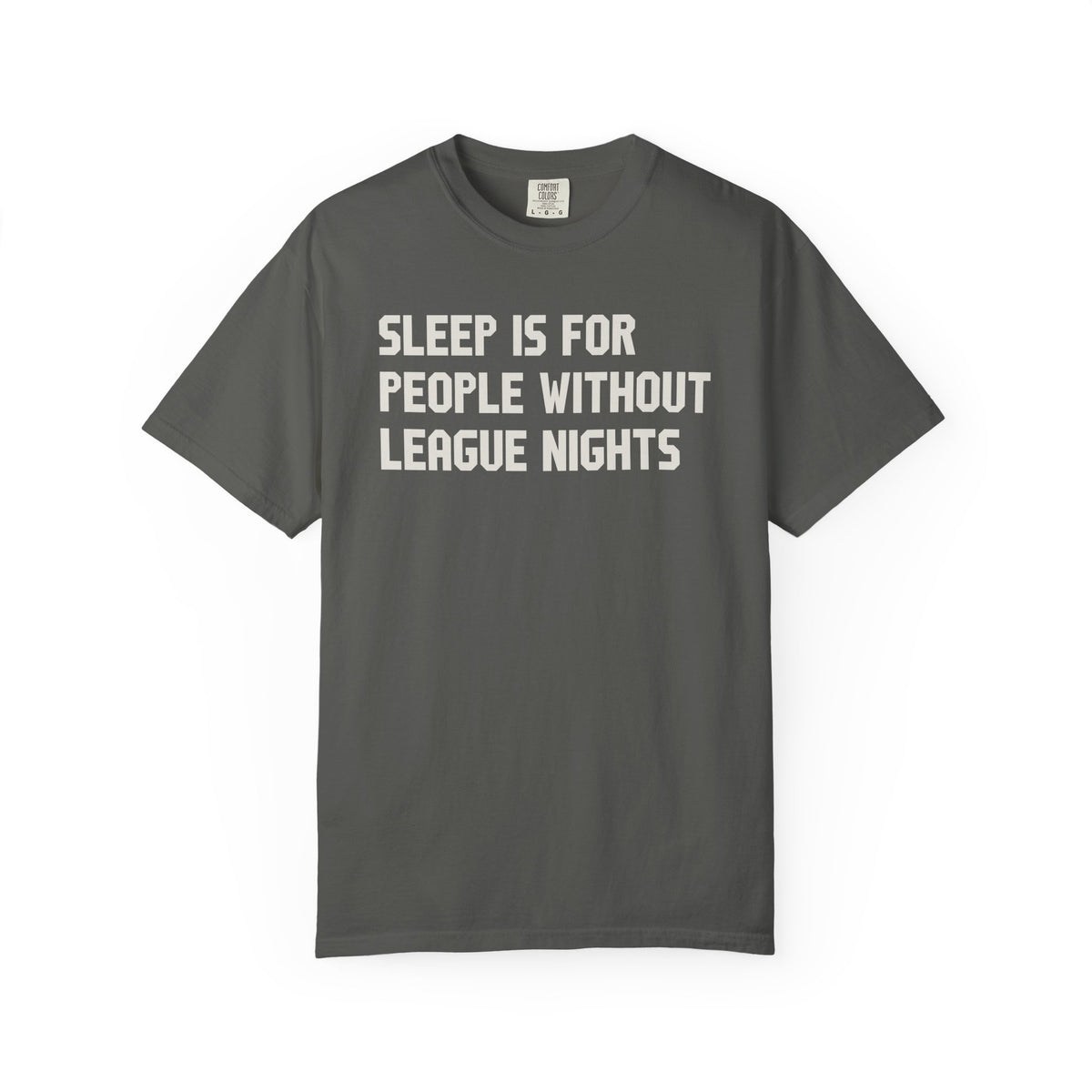 Sleep Is For People Without League Nights T-Shirt