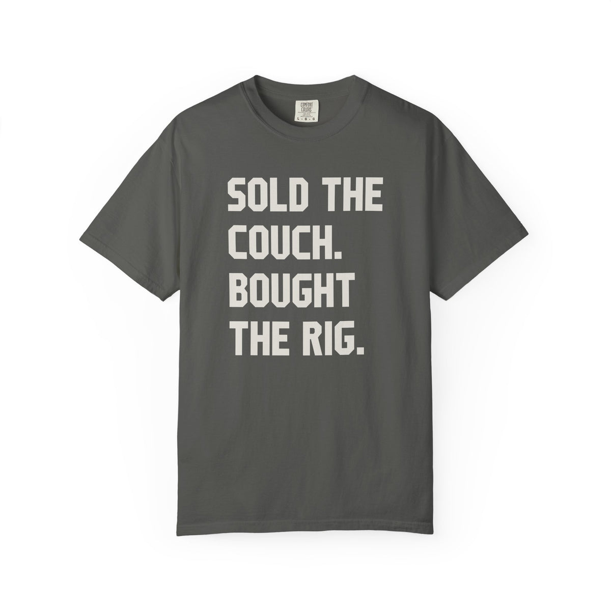 Sold The Couch Bought The Rig T-Shirt