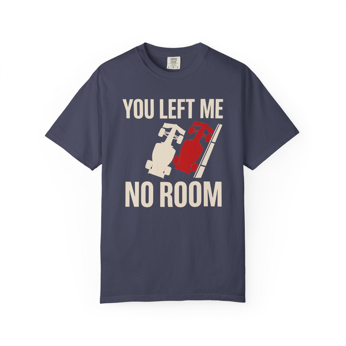 You Left Me No Room T-Shirt
