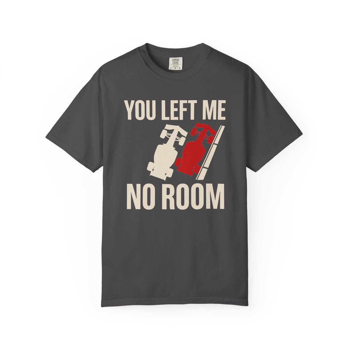 You Left Me No Room T-Shirt